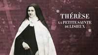 Thérèse, la petite sainte de Lisieux