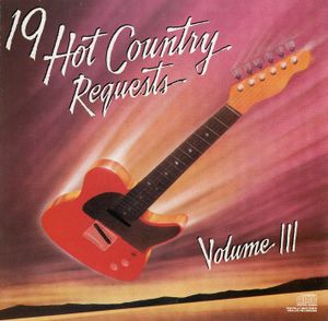 19 Hot Country Requests, Vol. III