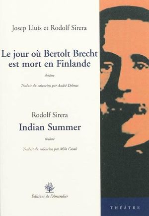 Le jour où Bertolt Brecht est mort en Finlande - Indiana Summer