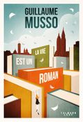 Couverture La vie est un roman Couverture La vie est un roman