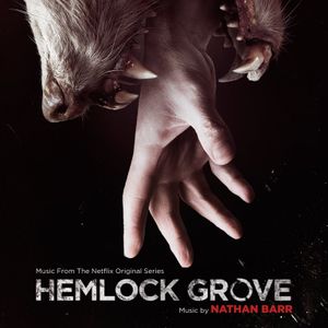 Hemlock Grove (Music from the Netflix Original Series) (OST)