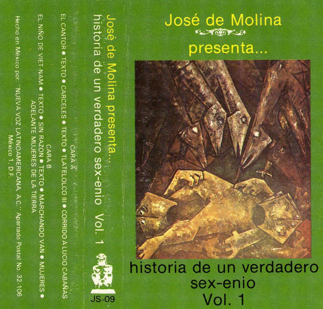 Historia de un verdadero sex‐enio, vol. 1 José de Molina