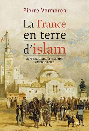 La France en terre d’Islam