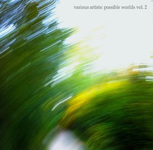 Possible Worlds Vol. 2