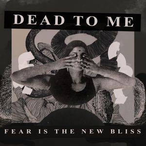 Fear Is the New Bliss (Single)