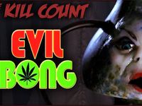 Evil Bong (2006) KILL COUNT [Capture Count]