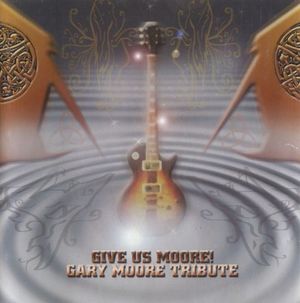 Give Us Moore: A Gary Moore Tribute