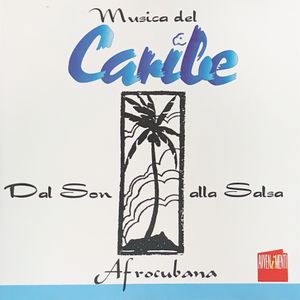 Musica del Caribe: Dal son alla salsa afrocubana