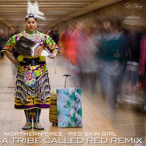 Red Skin Girl (A Tribe Called Red remix) (Single)
