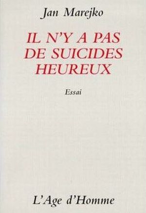 Il n'y a pas de suicides heureux