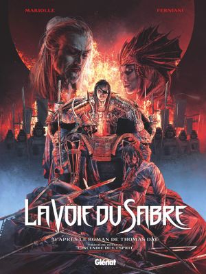 L'incendie de l'esprit - La Voie du sabre, tome 3