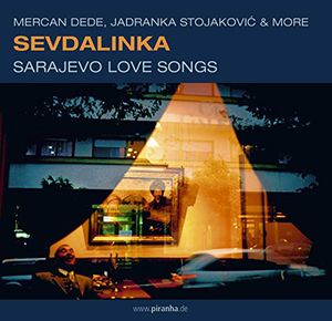 Sevdalinka - Sarajevo Love Songs