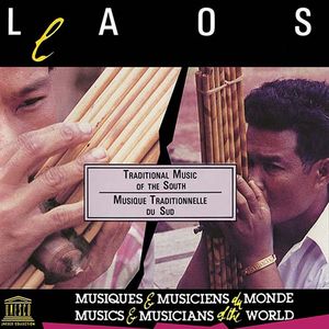 Laos: Traditional Music of the South (Musique traditionnelle du sud)