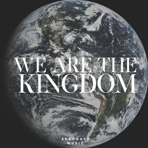 We Are the Kingdom (Single)