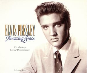 Amazing Grace: His Greatest Sacred Performances