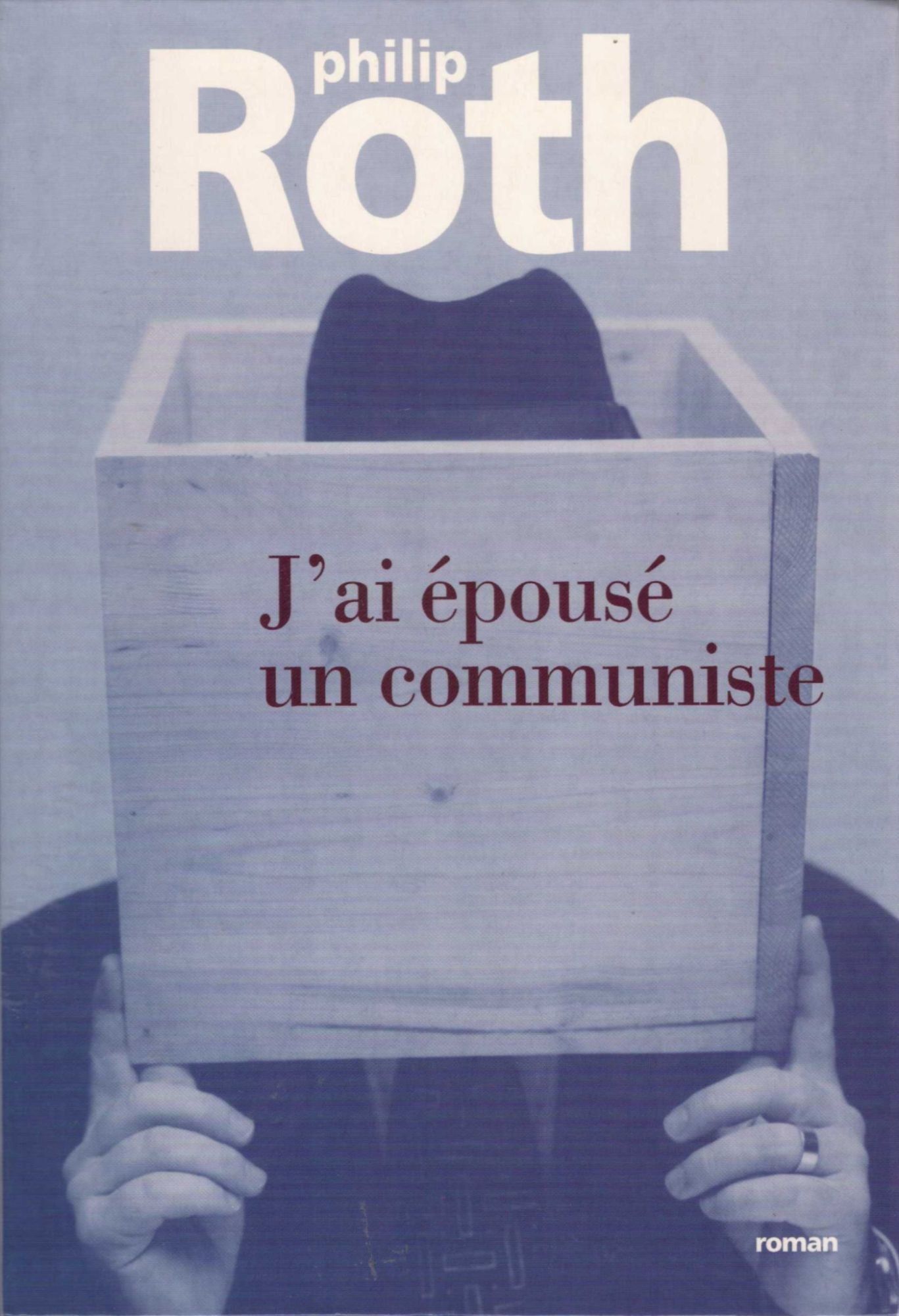J'ai épousé un communiste Philip Roth SensCritique