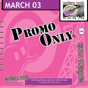 Promo Only: Modern Rock Radio, March 2003