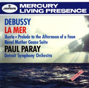 Debussy: La Mer / Ibéria / Prelude to the Afternoon of a Faun / Ravel: Mother Goose Suite