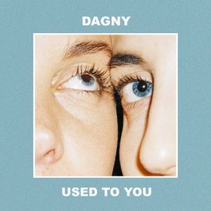 Used to You (Single)