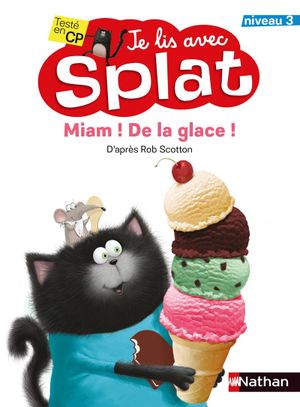 Je lis avec Splat : Miam ! De la glace !