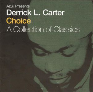 Azuli Presents Derrick L. Carter: Choice: A Collection of Classics