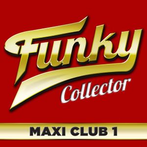 Funky Collector, Maxi Club 1