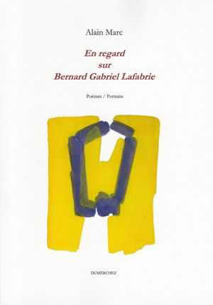 En regard, sur Bernard Gabriel Lafabrie