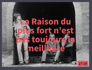 La Raison du plus fort n'est pas toujours la meilleure
