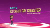 Rusty's Ice Cream Day Disaster