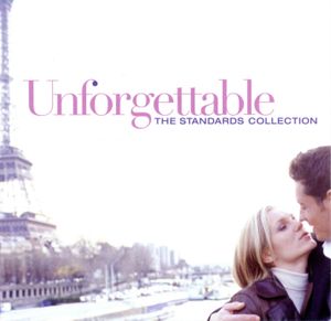 Unforgettable: The Standards Collection