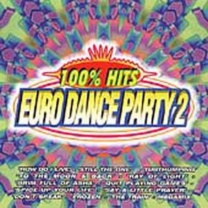 100% Hits Euro Dance Party 2