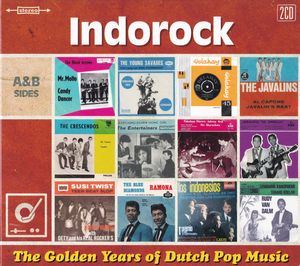 The Golden Years of Dutch Pop Music - Indorock (A&B Sides)