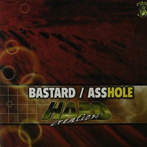 Bastard / Asshole (Single)