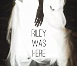 image-https://media.senscritique.com/media/000019411198/0/riley_was_here.jpg