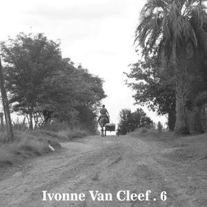Ivonne Van Cleef . 6 (EP)