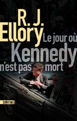 Couverture Le Jour où Kennedy n'est pas mort Couverture Le Jour où Kennedy n'est pas mort