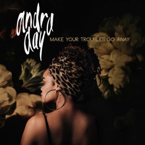 Make Your Troubles Go Away (Single)