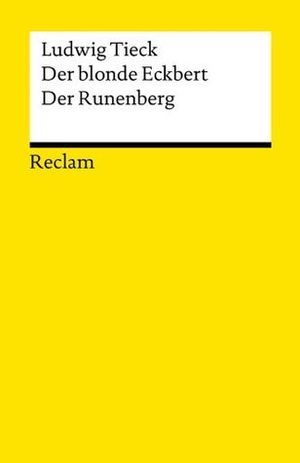 Der blonde Eckbert / Der Runenberg