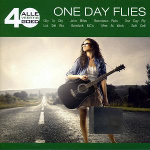 Alle 40 goed – One Day Flies
