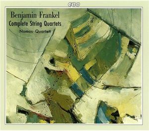 Benjamin Frankel: Complete String Quartets