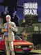 Black Program - Les Nouvelles Aventures de Bruno Brazil, tome 1