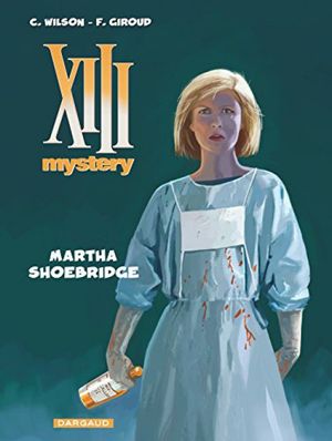 Martha Shoebridge - XIII Mystery, tome 8