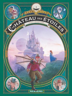 De Mars à Paris - Le Château des étoiles : Intégrale, tome 5