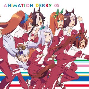 TVアニメ『ウマ娘 プリティーダービー』ANIMATION DERBY 05 (Single)