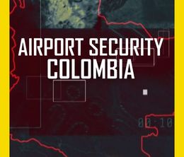 image-https://media.senscritique.com/media/000019419707/0/airport_security_colombia.jpg