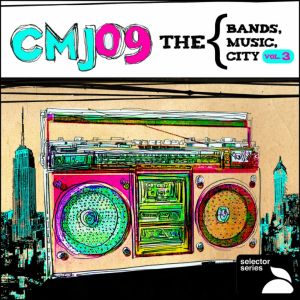 CMJ 2009: The Bands, the Music, the City, Volume 3