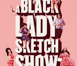 image-https://media.senscritique.com/media/000019420055/0/a_black_lady_sketch_show.jpg