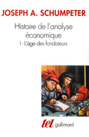 L'Âge des fondateurs - Histoire de l'analyse économique, tome 1