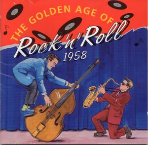 The Golden Age of Rock 'n' Roll: 1958