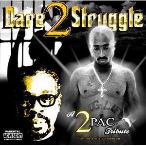 A 2Pac Tribute: Dare 2 Struggle (OST)